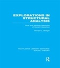 Cover: Explorations in Structural Analysis (RLE Social Theory) - Routledge