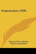 Cover: Sergeant Jane (1920) - Kessinger Publishing