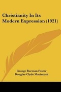 Cover: Christianity In Its Modern Expression (1921) - Kessinger Publishing