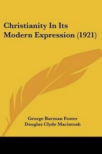 Enlarge image Cover: Christianity In Its Modern Expression (1921) - Kessinger Publishing