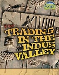 Enlarge image Cover: All About Trading in the Indus Valley - Raintree Publishers