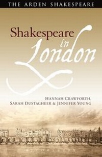 Enlarge image Cover: Shakespeare in London - The Arden Shakespeare