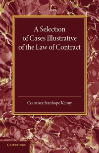 Abbildung von: A Selection of Cases Illustrative of the Law of Contract - Cambridge University Press