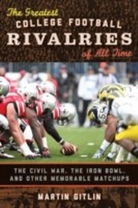 Abbildung von: The Greatest College Football Rivalries of All Time - Bloomsbury eBooks US