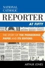 Cover: National Catholic Reporter at Fifty - Rowman & Littlefield Publishers