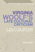 Cover: Virginia Woolf's Late Cultural Criticism - Bloomsbury Academic