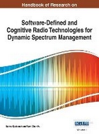 Enlarge image Cover: Handbook of Research on Software-Defined and Cognitive Radio Technologies for Dynamic Spectrum Management - Idea Group,U.S.