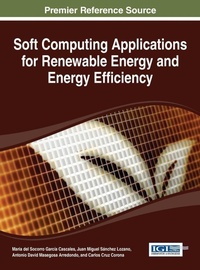 Enlarge image Cover: Soft Computing Applications for Renewable Energy and Energy Efficiency - Idea Group,U.S.