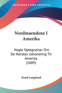 Abbildung von: Nordmaendene I Amerika - Kessinger Publishing