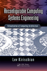 Enlarge image Cover: Reconfigurable Computing Systems Engineering - CRC Press
