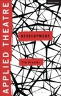 Cover: Applied Theatre: Development - Methuen Drama