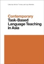 Cover: Contemporary Task-Based Language Teaching in Asia - Bloomsbury Academic