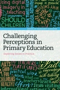 Cover: Challenging Perceptions in Primary Education - Bloomsbury Academic