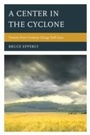 Cover: A Center in the Cyclone - Rowman & Littlefield Publishers
