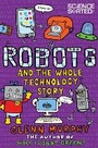 Cover: Robots and the Whole Technology Story - Macmillan Children's Books