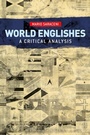 Cover: World Englishes: A Critical Analysis - Bloomsbury Academic USA