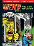 Cover: Weird Love You Know You Want It! - Idea & Design Works