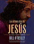 Cover: Los &Uacute;ltimos d&iacute;as de Jes&uacute;s (The Last Days of Jesus) - Henry Holt and Co. (BYR)