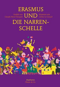Abbildung von: Erasmus und die Narrenschelle - diaphanes