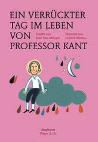 Abbildung von: Ein verrückter Tag im Leben von Professor Kant - diaphanes