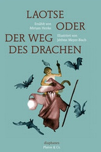 Abbildung von: Laotse oder der Weg des Drachen - diaphanes