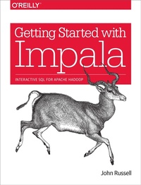 Abbildung von: Getting Started with Impala - O'Reilly