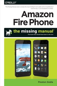 Bild vergrößern Bild: Amazon Fire Phone: The Missing Manual - O'Reilly