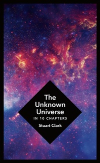Enlarge image Cover: The Unknown Universe - Head of Zeus
