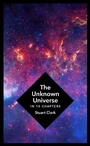 Cover: The Unknown Universe - Head of Zeus