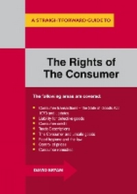 Abbildung von: A Straightforward Guide To The Rights Of The Consumer - Straightforward Publishing