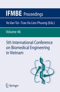 Enlarge image Cover: 5th International Conference on Biomedical Engineering in Vietnam - Springer