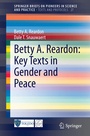Cover: Betty A. Reardon: Key Texts in Gender and Peace - Springer