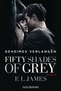 Cover: Fifty Shades of Grey - Geheimes Verlangen - Goldmann