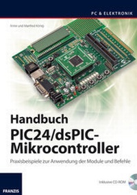 Enlarge image Cover: Handbuch PIC24/dsPIC-Mikrocontroller - FRANZIS GmbH
