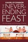 Cover: The Never-ending Feast - Bloomsbury Academic