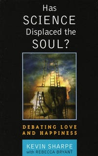 Enlarge image Cover: Has Science Displaced the Soul? - Rowman & Littlefield Publishers