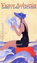 Cover: Sand und Sachsen - Das Arsenal