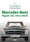 Cover: Praxisratgeber Klassikerkauf Mercedes-Benz Pagode 230, 250 & 280 SL - Heel