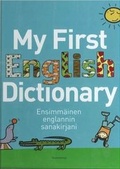Cover: My First English Dictionary: English-Finnish - Gummerus kustannus oy