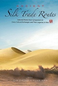 Cover: Ancient Silk Trade Routes: Selected Works From Symposium On Cross Cultural Exchanges And Their Legacies In Asia - World Scientific Publishing Co Pte Ltd