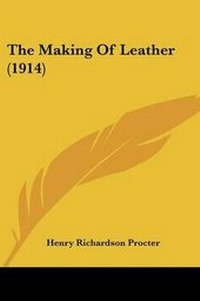 Enlarge image Cover: The Making Of Leather (1914) - Kessinger Publishing