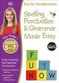 Cover: Spelling, Punctuation & Grammar Made Easy, Ages 5-7 (Key Stage 1) - DK Children