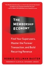 Bild: Membership Economy: Find Your Super Users, Master the Forever Transaction, and Build Recurring Revenue - McGraw-Hill Education