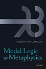 Cover: Modal Logic as Metaphysics - Oxford University Press