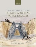 Cover: The Architecture of Late Assyrian Royal Palaces - Oxford University Press