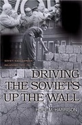 Cover: Driving the Soviets up the Wall - Princeton University Press