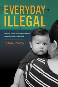 Cover: Everyday Illegal - University of California Press