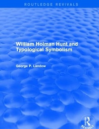 Enlarge image Cover: William Holman Hunt and Typological Symbolism (Routledge Revivals) - Routledge