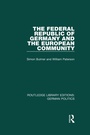Cover: The Federal Republic of Germany and the European Community (RLE: German Politics) - Routledge