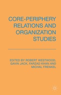 Cover: Core-Periphery Relations and Organization Studies - Palgrave Macmillan